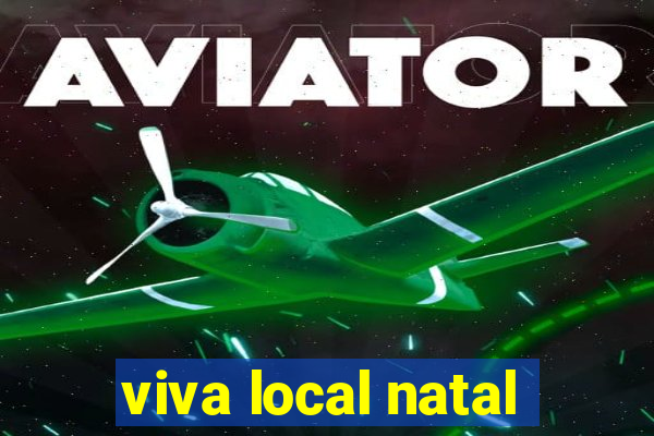 viva local natal